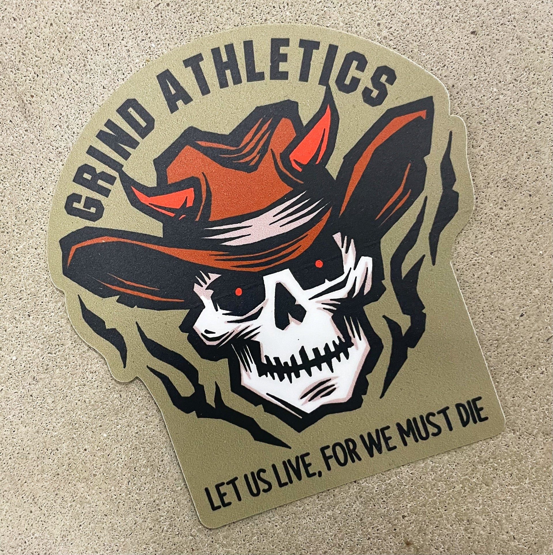 The Grind Athletics Sticker Let Us Live, For We Must Die - Sticker