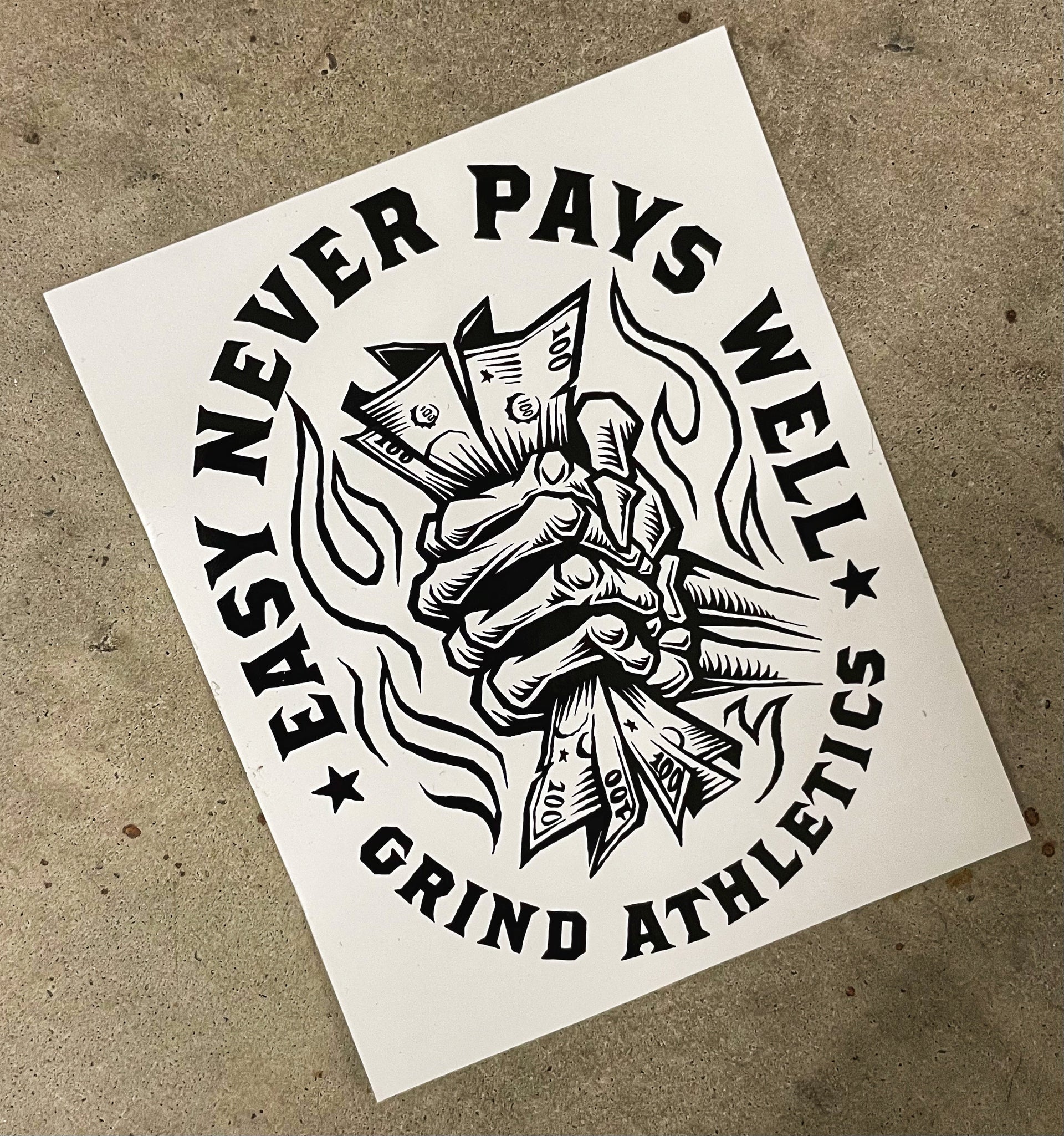 The Grind Athletics Easy Never Pays Well - Sticker
