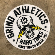 The Grind Athletics Hard Times Make You Or Break You-Sticker